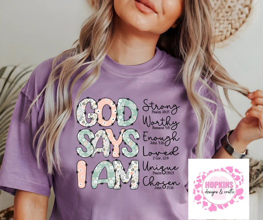 GOD Says I Am        Shirt